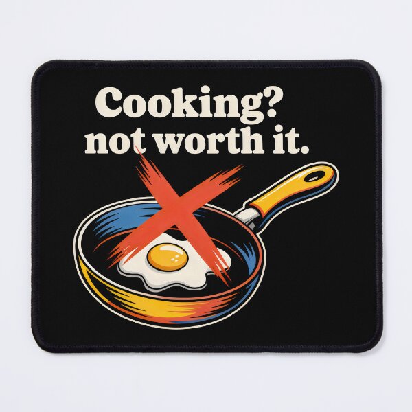 Item preview, Cooking Not Worth It Design with Fried Egg and Red X Humor designed and sold by SplashTastic.
