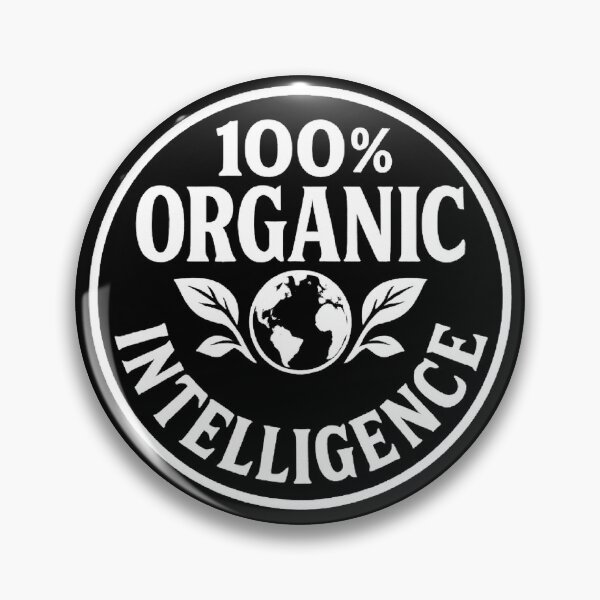 Item preview, 100 Percent Organic Intelligence Anti AI  designed and sold by The Junto Shop.