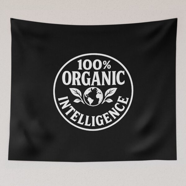 Item preview, 100 Percent Organic Intelligence Anti AI  designed and sold by The Junto Shop.