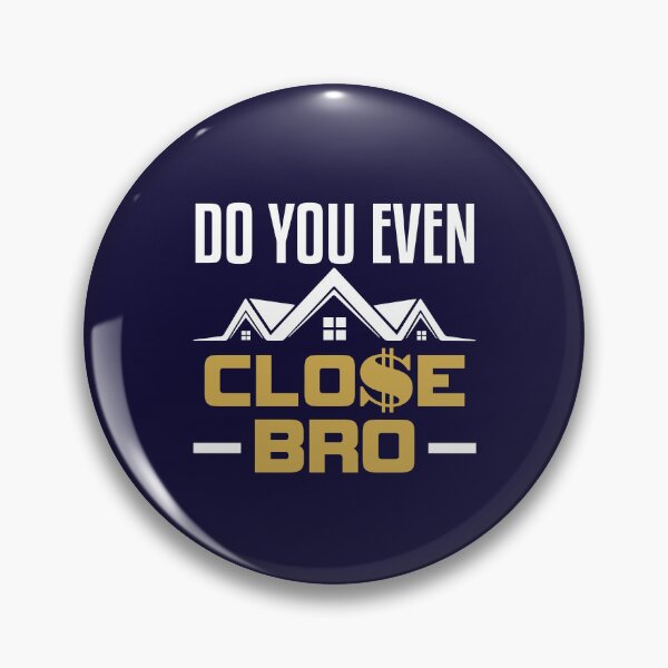 Item preview, Real Estate Agent - Do You Even Close Bro designed and sold by jaygo.