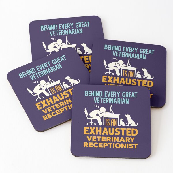 Item preview, Behind Every Great Veterinarian Is an Exhausted Veterinary Receptionist designed and sold by jaygo.