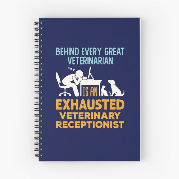 Item preview, Behind Every Great Veterinarian Is an Exhausted Veterinary Receptionist designed and sold by jaygo.