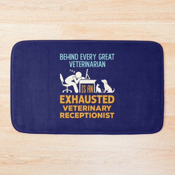 Item preview, Behind Every Great Veterinarian Is an Exhausted Veterinary Receptionist designed and sold by jaygo.