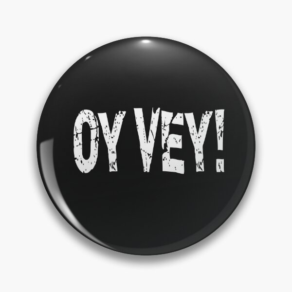 Item preview, OY VEY!   Distressed Yiddish dismay saying  designed and sold by Goldmedaldesign.