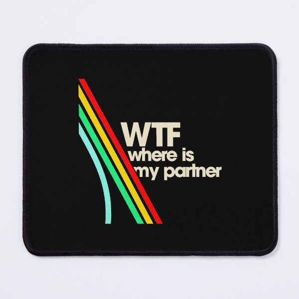 Item preview, Meme - Wtf Where Is My Patner  designed and sold by botarote.