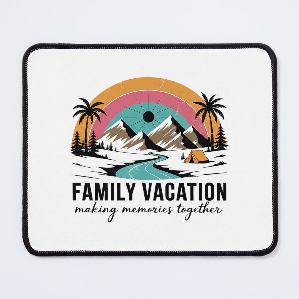 Item preview, Family Vacation Making Memories Together designed and sold by HeinzanoWeno.