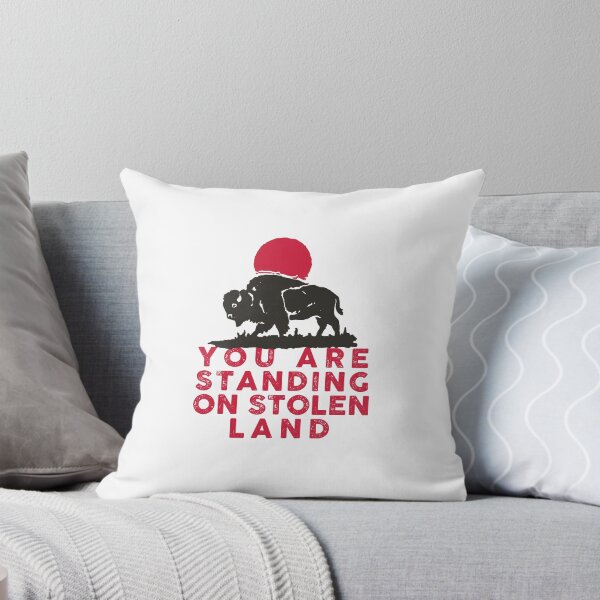 Item preview, You are standing on stolen land designed and sold by remerasnerdas.