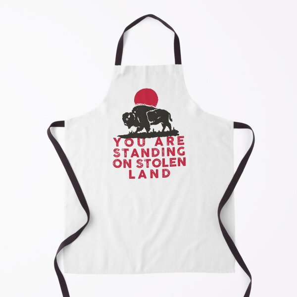 Item preview, You are standing on stolen land designed and sold by remerasnerdas.