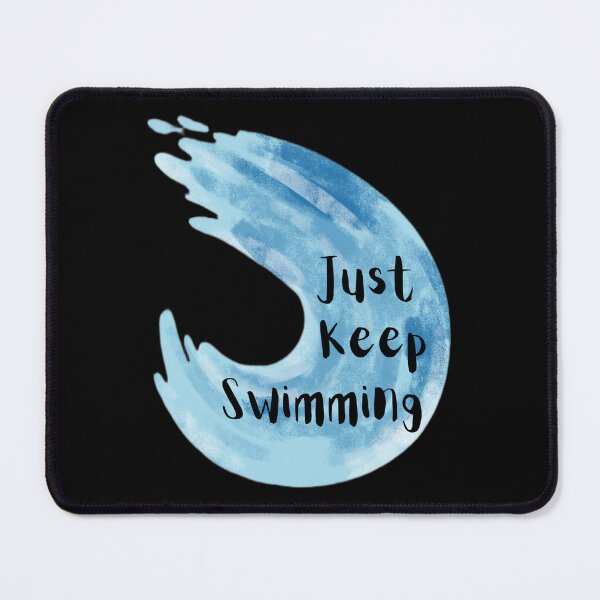 Item preview, Just Keep Swimming designed and sold by Nesro34.