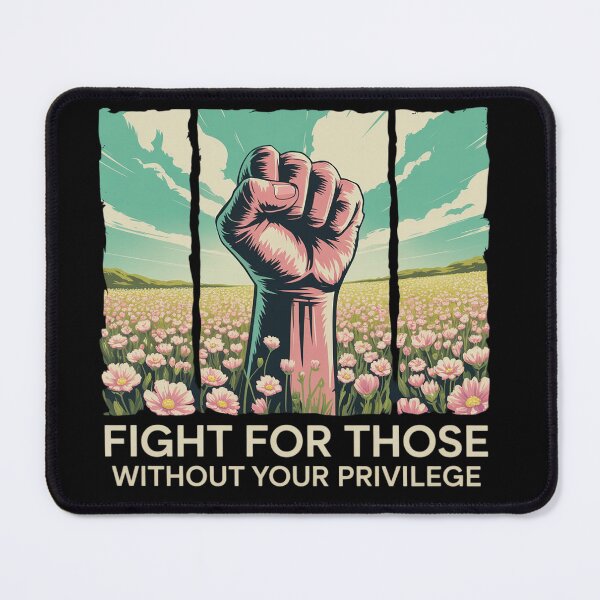 Item preview, Fight For Those Without Your Privilege Quote Subtle Women designed and sold by SiegridOffical.