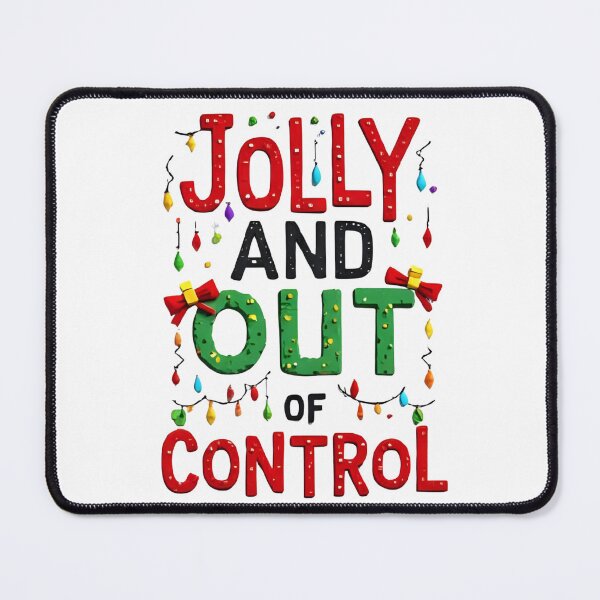 Item preview, Jolly and Out of Control – Wild Funny Christmas Chaos Quote designed and sold by MiszungART.