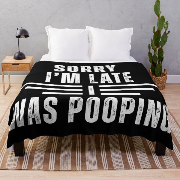 Item preview, Sorry I’m Late — I Was Pooping (Funny Quote Tee / Sticker / Mug) designed and sold by Teetreasure2.