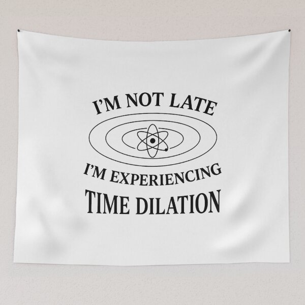 Item preview, Experiencing Time Dilation Humor Design designed and sold by ifdogscouldclap....