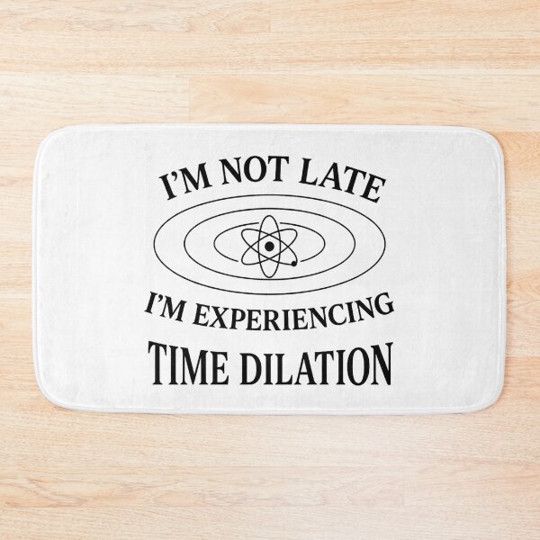 Item preview, Experiencing Time Dilation Humor Design designed and sold by ifdogscouldclap....