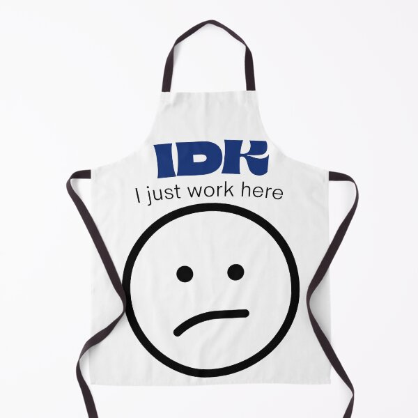 Item preview, IDK I just work here designed and sold by Royal Titan Designs.