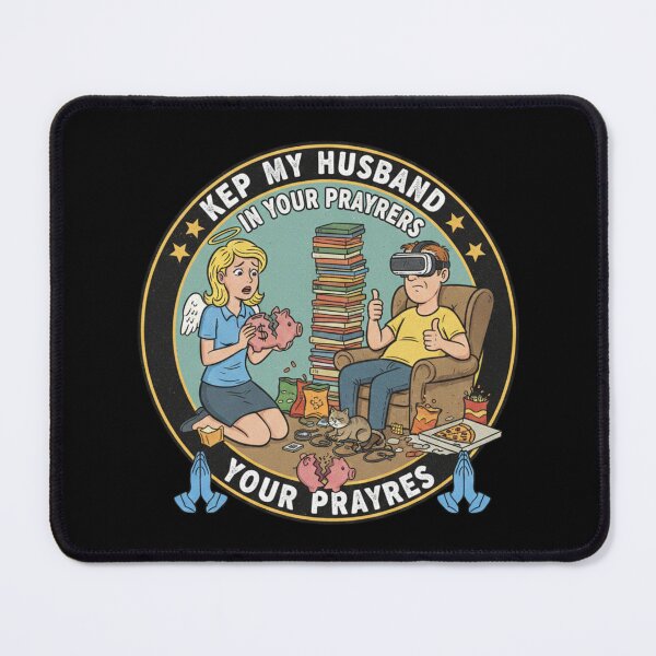 Item preview, Funny Wife Keep My Husband in Your Prayers Marriage Humor designed and sold by MIMSCorneR.