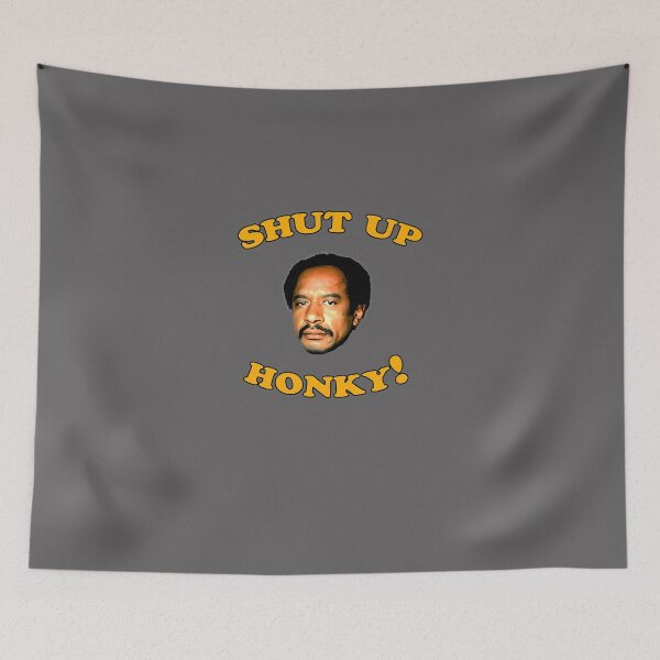 Item preview, SHUT-UP-HONKY-T-SHIRT designed and sold by MaddisynWelbo.