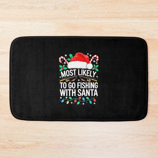 Item preview, Most Likely To Go Fishing With Santa Shirt Family Christmas  designed and sold by JEFDodsonArt.