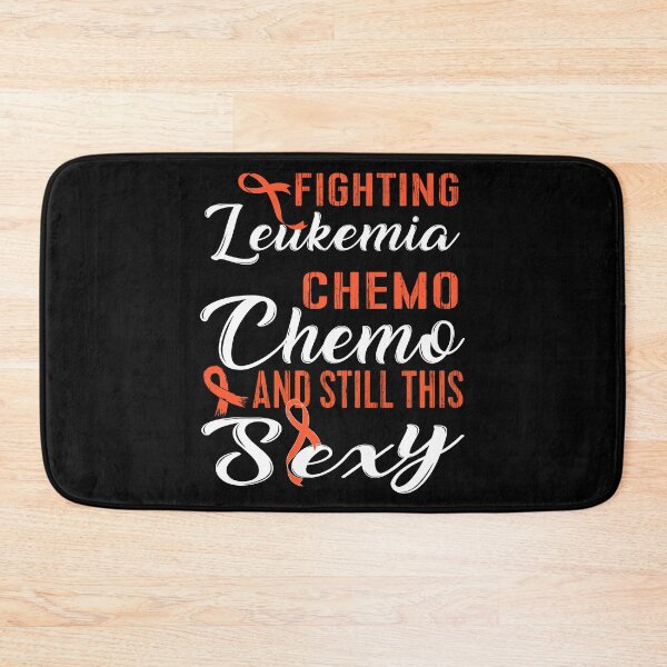 Item preview, Fighting Leukemia Chemo Sexy Cancer Quote Slogan designed and sold by Nocturnal-Vines.