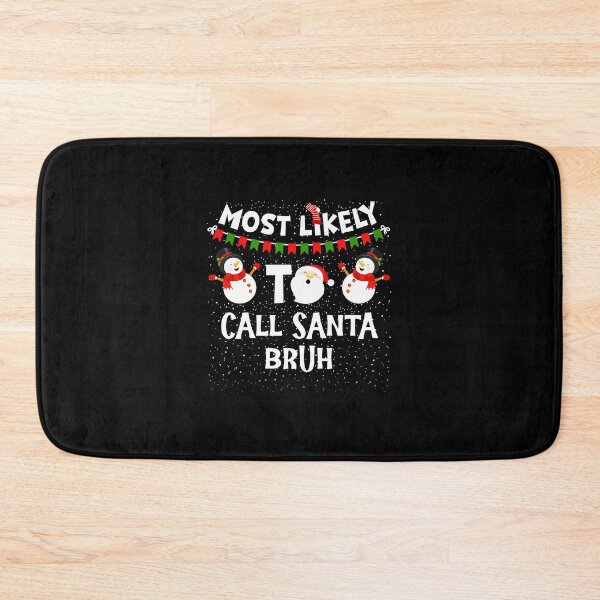 Item preview, Most Likely To Call Santa Bruh Funny Christmas Family Pajama  designed and sold by JEFDodsonArt.