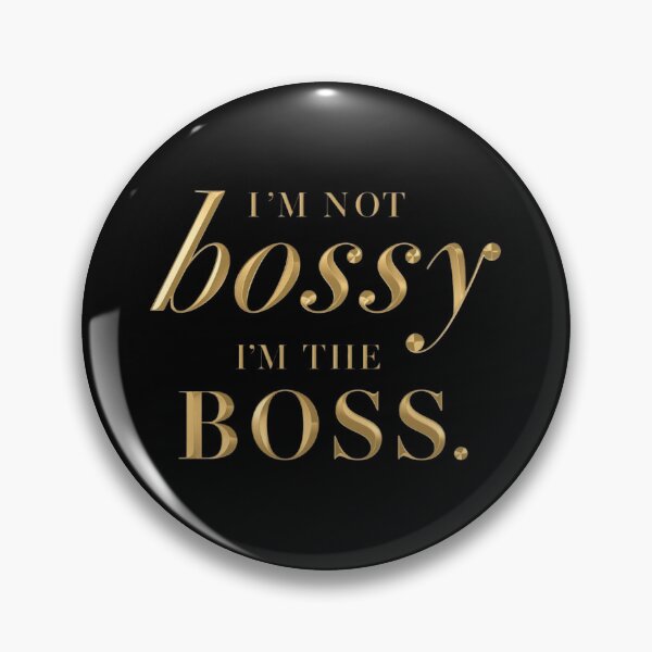 Item preview, I'm not bossy I'm the boss- Funny Work Giftful Design designed and sold by Happyhoo1.