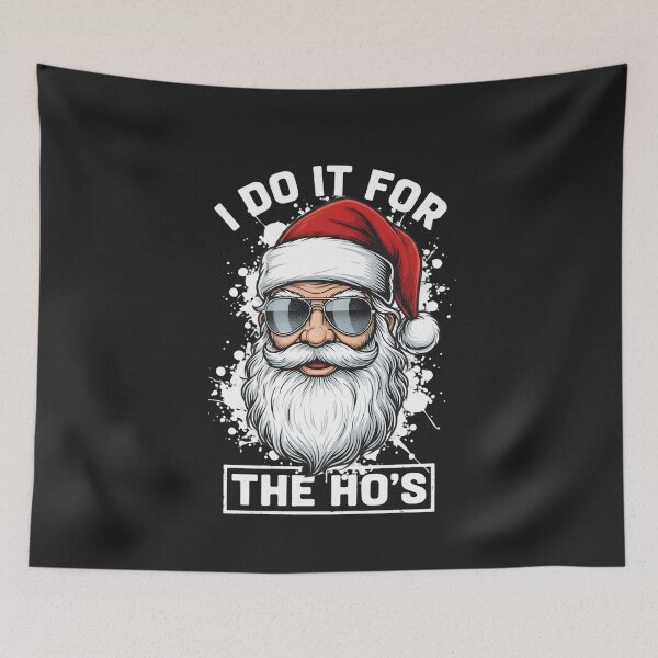 Item preview, I Do It For The Ho's Funny Santa Claus Christmas designed and sold by hexenor.