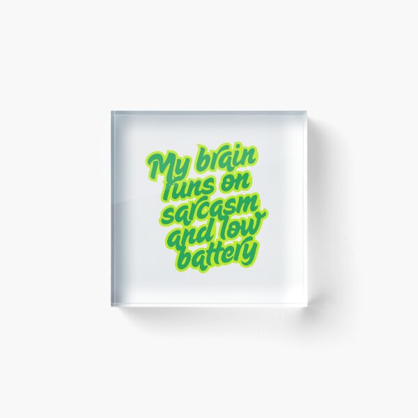 Item preview, My Brain Runs on Sarcasm and Low Battery Funny Quote designed and sold by ReykorShop.