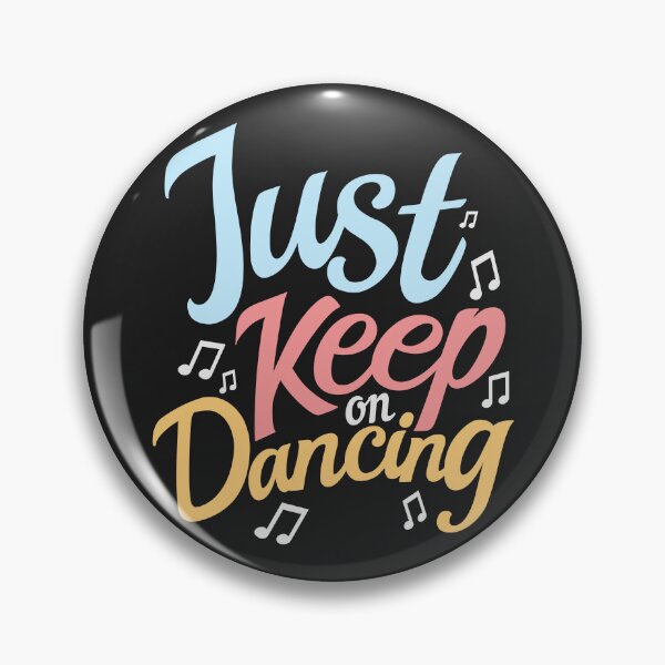 Item preview, Just keep on Dancing designed and sold by DanceDeck.