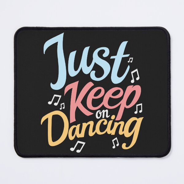 Item preview, Just keep on Dancing designed and sold by DanceDeck.