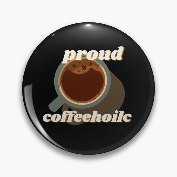 Item preview, Proud Coffeeholic Coffee Art designed and sold by DARKSALLS.