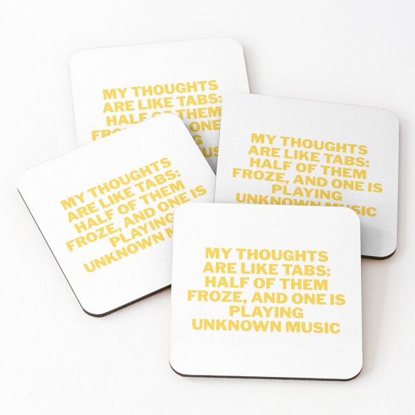 Item preview, My Thoughts Are Like Tabs: Half Froze and One Is Playing Unknown Music Funny Quote designed and sold by ReykorShop.