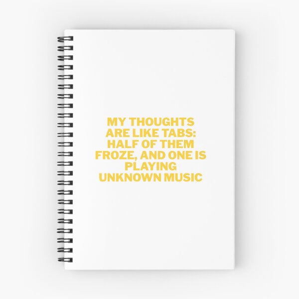 Item preview, My Thoughts Are Like Tabs: Half Froze and One Is Playing Unknown Music Funny Quote designed and sold by ReykorShop.