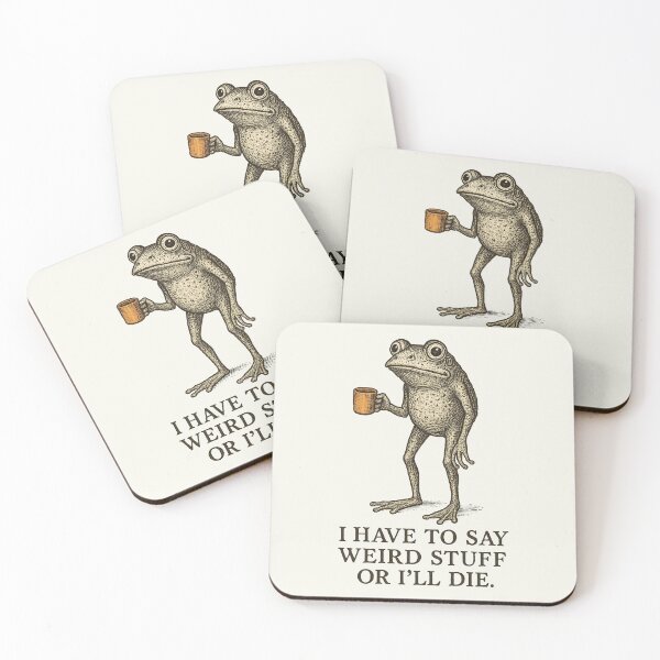 Item preview, I Have to Say Weird Stuff Or I'll Die Frog Drinking Coffee designed and sold by msmeylin.