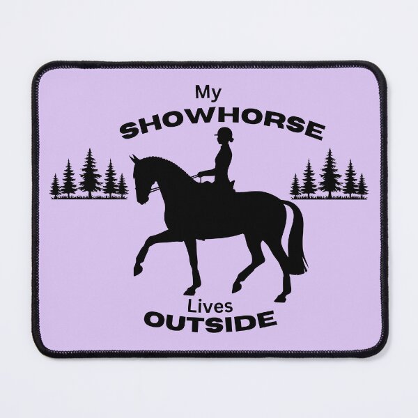 Item preview, My SHOWHORSE Lives Outside - Dressage designed and sold by Windfall-Acres.