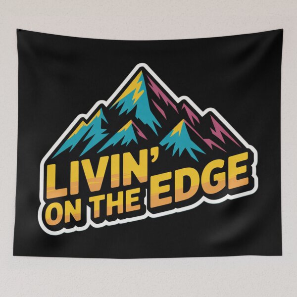 Item preview, Livin' On The Edge designed and sold by Dylan Hambrook.