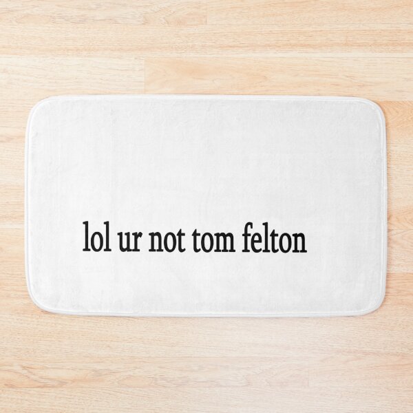 Item preview, lol ur not tom felton designed and sold by Sasya.
