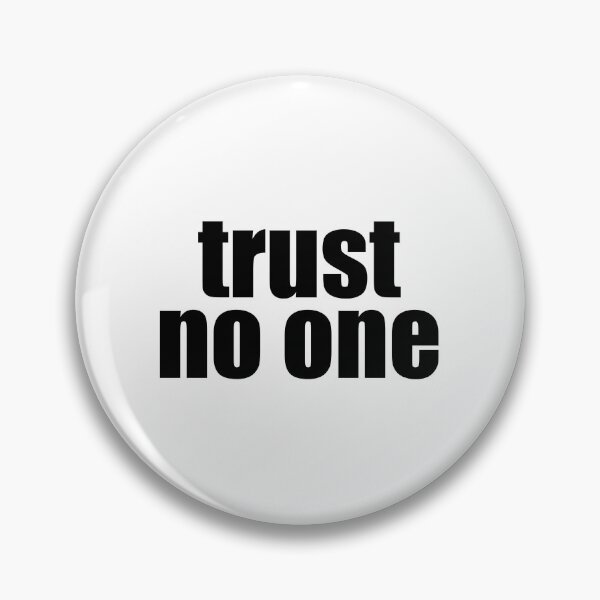 Item preview, Trust no one  designed and sold by designing01Ar3.