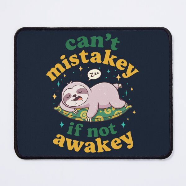 Item preview, Sleepy Sloth - Can’t Mistakey If Not Awakey designed and sold by iwantitigotit-.