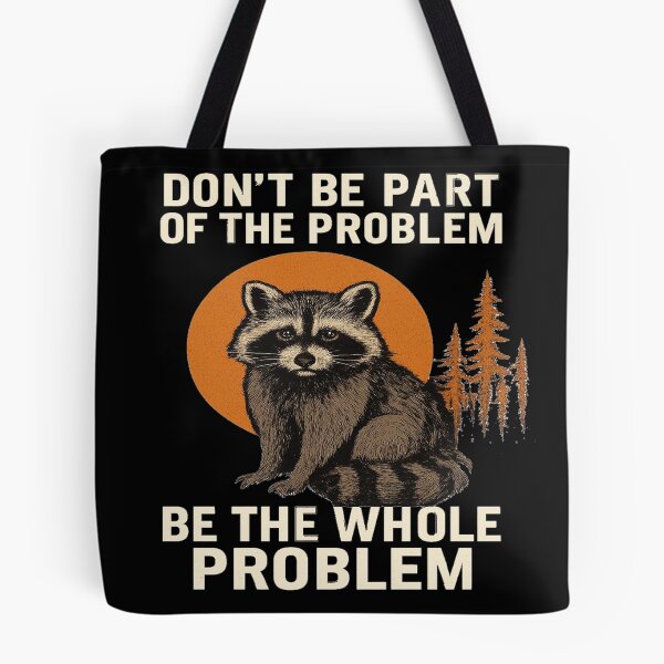 Item preview, Raccoon Be The Whole Problem – Funny Retro Wildlife Design designed and sold by sssweetness.