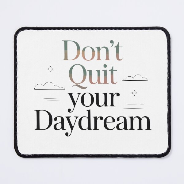Item preview, DON’T QUIT YOUR DAYDREAM – Modern Typographic Travel Design designed and sold by MarkedArtPrints.