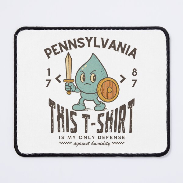 Item preview, Pennsylvania : this t-shirt is my only defense against humidity designed and sold by Peerless-Prime.