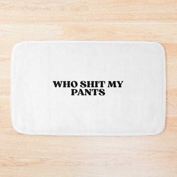 Item preview, Who Shit My Pants Memes designed and sold by designing01Ar3.