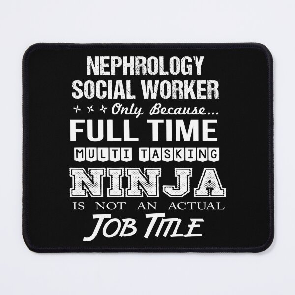 Item preview, Nephrology Social Worker designed and sold by hzibfldecjq42.
