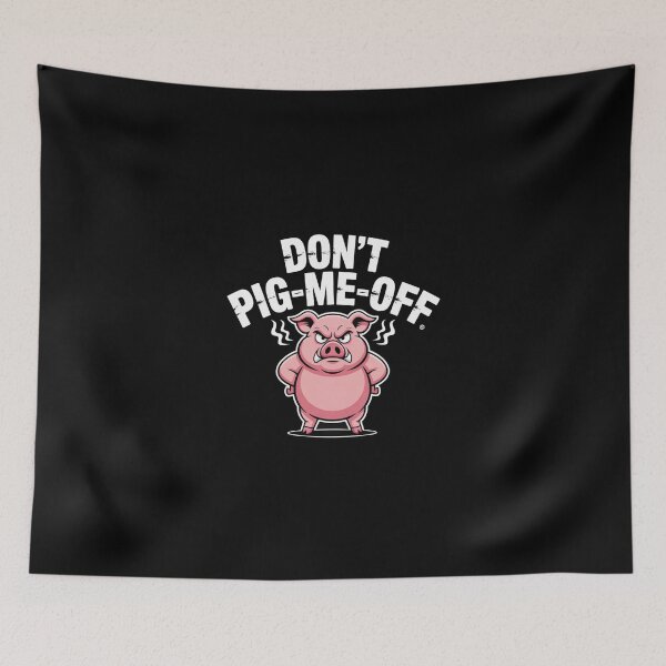 Item preview, Don't Pig-Me-Off – Angry Pig Cartoon Design designed and sold by KrissGraphShop.