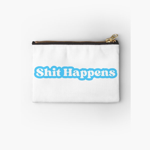Item preview, Shit Happens designed and sold by designing01Ar3.