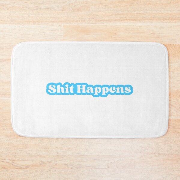 Item preview, Shit Happens designed and sold by designing01Ar3.