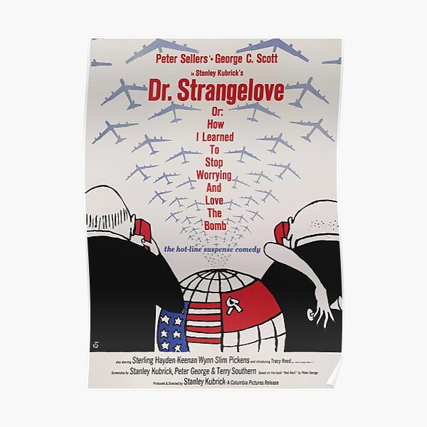 Dr. Strangelove or: How I Learned to Stop Worrying and Love the Bomb Poster