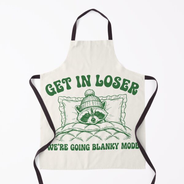 Item preview, Get In Loser We're Going Blanky Mode Raccoon designed and sold by Y-Vibes.