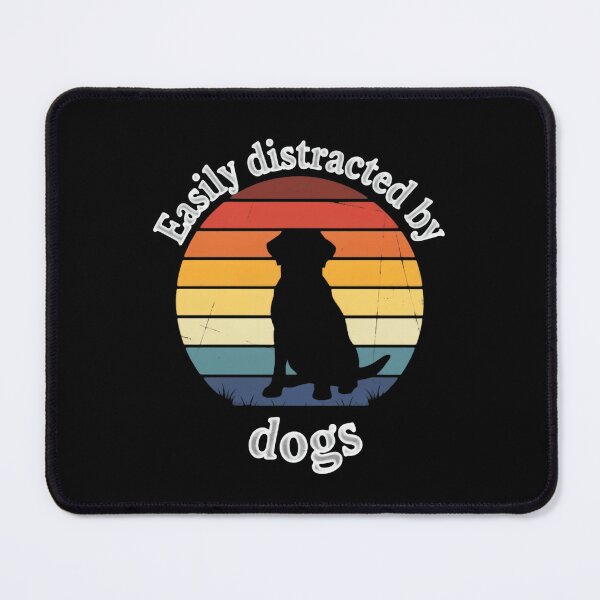 Item preview, Easily Distracted By Dogs And Tiny Puppies designed and sold by SkeletonsDanger.