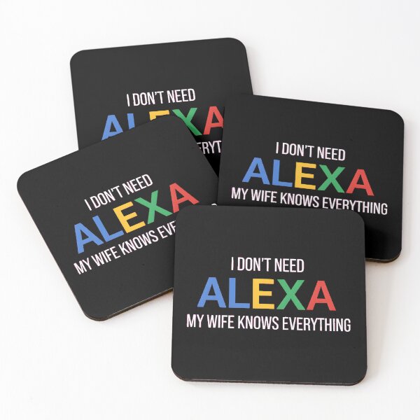 Item preview, I Don't Need Alexa My Wife Knows Everything designed and sold by AbcDigs Studio.